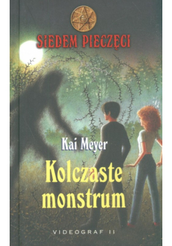 Kolczaste monstrum  Siedem pieczęci