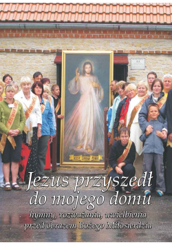 Jezus przyszedł do mojego domu