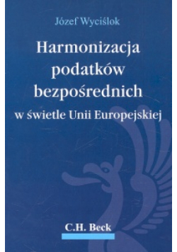Harmonizacja podatków bezpośrednich w świetle Unii Europejskiej
