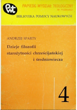 Dzieje filozofii starożytności chrześcijańskiej i średniowiecza Tom  4