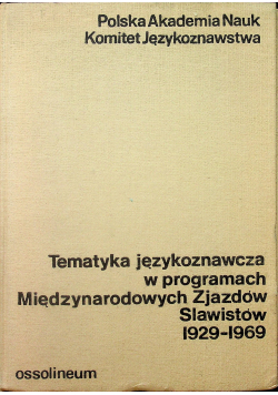 Tematyka językoznawcza w programach Międzynarodowych Zjazdów Slawistów 1929  1969
