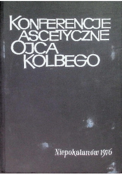 Konferencje ascetyczne Ojca Kolbego