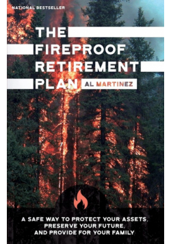 The Fireproof Retirement Plan