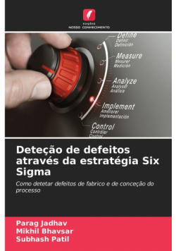 Deteção de defeitos através da estratégia Six Sigma