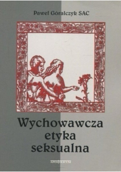 Wychowawcza etyka seksualna