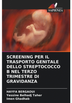 Screening Per Il Trasporto Genitale Dello Streptococco B Nel Terzo Trimestre Di Gravidanza