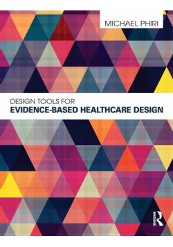 Design Tools for Evidence-Based Healthcare Design