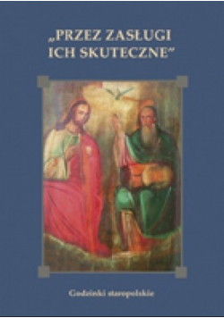 Przez zasługi ich skuteczne