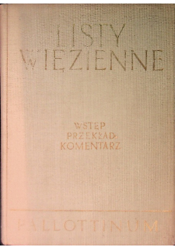 Listy więzienne wstęp, przekład, komentarz