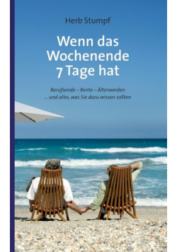 Wenn das Wochenende 7 Tage hat
