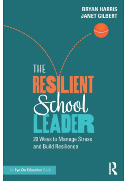The Resilient School Leader