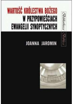 Wartość Królestwa Bożego w przypowieściach ewangelii synoptycznych
