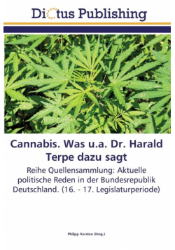Cannabis. Was u.a. Dr. Harald Terpe dazu sagt
