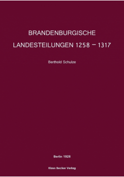 Brandenburgische Landesteilungen 1258 - 1317; Brandenburg Land Divisions 1258 - 1317