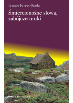 Śmiercionośne słowa zabójcze uroki