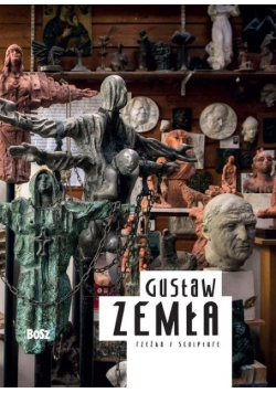 Gustaw Zemła Rzeźba