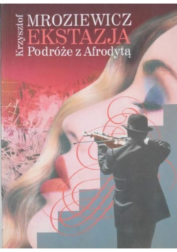 Ekstazja Podróże z Afrodytą