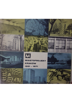 Miastoprojekt Kraków 1951-1971