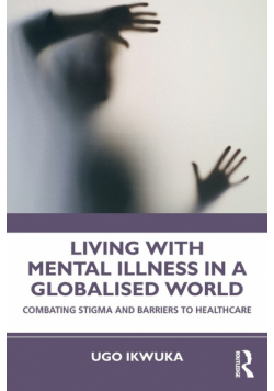 Living with Mental Illness in a Globalised World