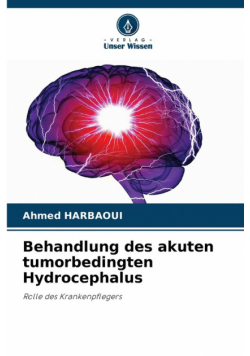 Behandlung des akuten tumorbedingten Hydrocephalus