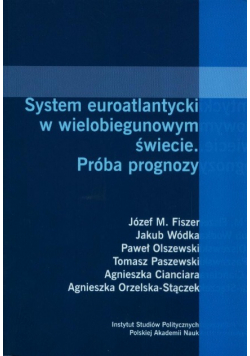 System Euroatlantycki W Wielobiegunowym Świecie Próba prognozy