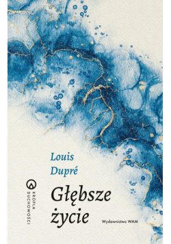 Głębsze życie. Kropla duchowości