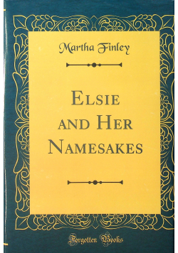 Elsie and her nameskes reprint z 1906 r