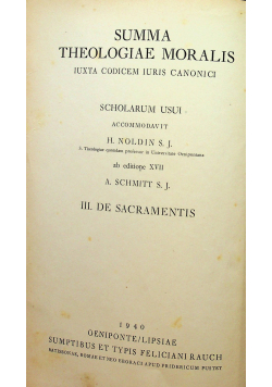 Summa Theologiae Moralis tom 3 De Sacramentis 1940 r.