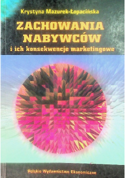 Zachowania nabywców i ich konsekwencje marketingowe