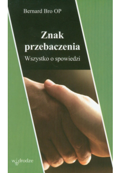 Bro Bernard - Znak przebaczenia