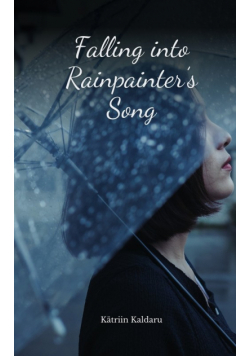Falling into Rainpainter's Song