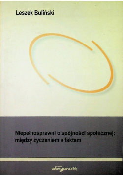 Niepełnosprawni o spójności społecznej: między życzeniem a faktem