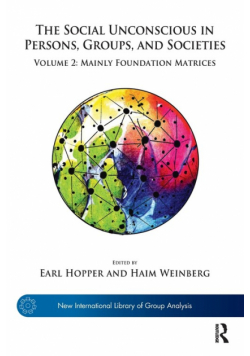 The Social Unconscious in Persons, Groups, and Societies