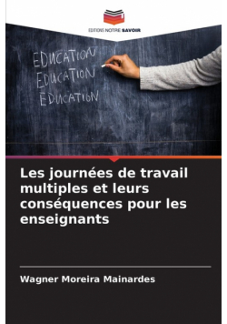 Les journées de travail multiples et leurs conséquences pour les enseignants