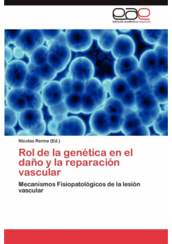 Rol de La Genetica En El Dano y La Reparacion Vascular