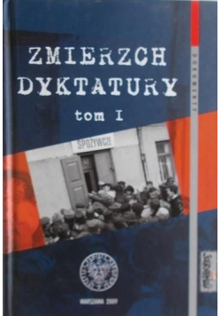 Zmierzch dyktatury Tom I