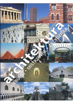Architektura kierunki mistrzowie arcydzieła