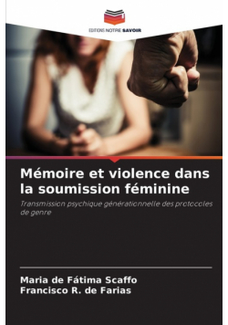 Mémoire et violence dans la soumission féminine