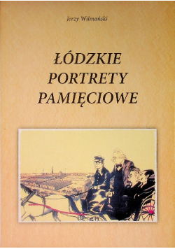 Łódzkie portrety pamięciowe