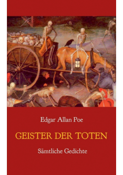 Geister der Toten - Sämtliche Gedichte