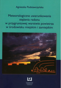 Meteorologiczne uwarunkowania stężenia radonu w przygruntowej warstwie powietrza w środowisku miejskim i zamiejskim