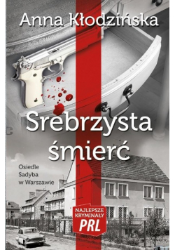 Najlepsze kryminały PRL. Srebrzysta śmierć