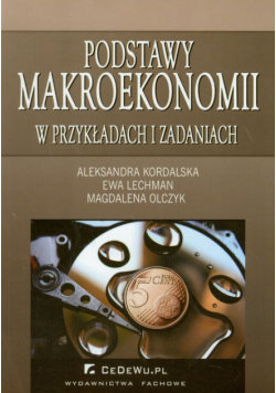 Podstawy makroekonomii w przykładach i zadaniach
