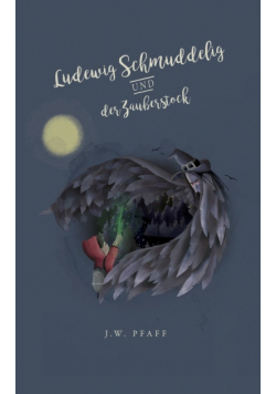 Ludewig Schmuddelig und der Zauberstock