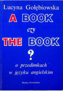 A book czy the book o przedimkach w języku angielskim