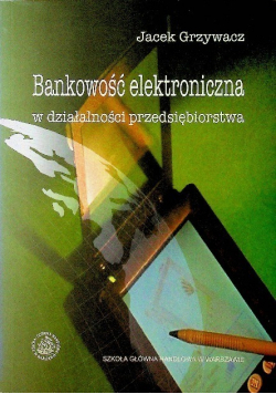 Bankowość elektroniczna w działalności przedsiębiorstwa