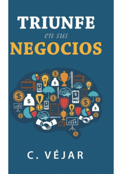 Triunfe En Sus Negocios