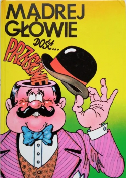 Mądrej głowie dość przysłowie