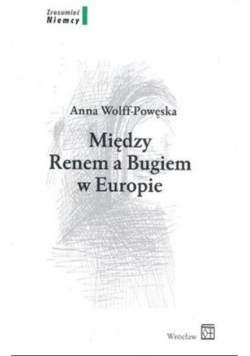 Między Renem a Bugiem w Europie
