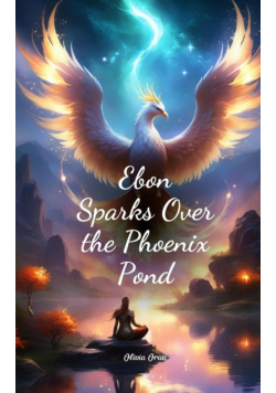 Ebon Sparks Over the Phoenix Pond